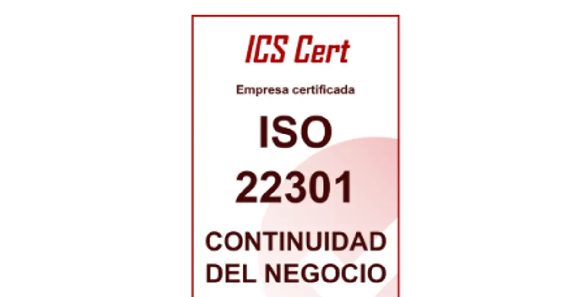 Certificación ISO 22301 sobre continuidad del negocio.